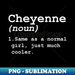 Cheyenne Definition Definition OF Cheyenne - Aesthetic Sublimation Digital File