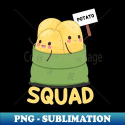 Potato-Squad - Instant Sublimation Digital Download