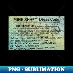 Mine Shaft Dress Code - Retro PNG Sublimation Digital Download