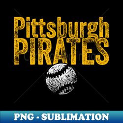 PIRATES Baseball Weathered - PNG Sublimation Digital Download