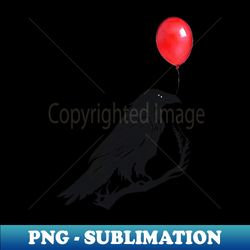 The Crow And Red Balloons - High-Quality PNG Sublimation Download