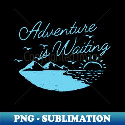Van Life Camping Adventure is Waiting - Unique Sublimation PNG Download