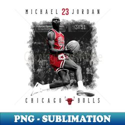 Michael Jordan 23 Chicago Bulls - Instant PNG Sublimation Download