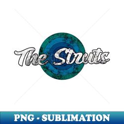 Vintage The Struts 1 - Stylish Sublimation Digital Download