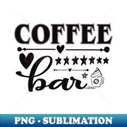 coffee bar - aesthetic sublimation digital file