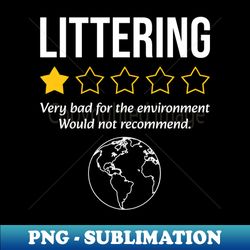 Anti Littering Litter Environment Earth Day 2024 - Aesthetic Sublimation Digital File