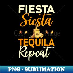 Fiesta and siesta and repeat - Elegant Sublimation PNG Download