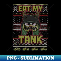 Shotzi Eat My Tank Christmas Ugly - Artistic Sublimation Digital File
