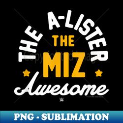The Miz The A-Lister - Modern Sublimation PNG File