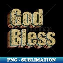 God Bless Vintage Rainbow Typography Style 70s - Premium Sublimation Digital Download
