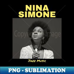 Nina Simone - PNG Transparent Sublimation File