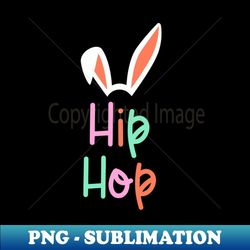 'Hip Hop' Easter T-Shirt - Vintage Sublimation PNG Download