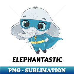 Elephantastic Elephant Pun - Trendy Sublimation Digital Download