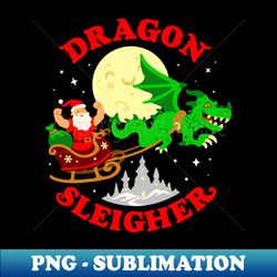 Dragon Sleigher - Professional Sublimation Digital Download