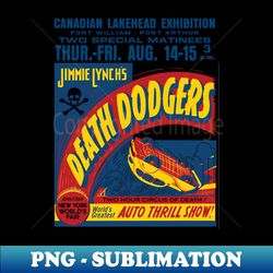 Death Dodgers Auto Thrill Show - Sublimation-Ready PNG File