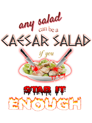 Julius Caesar Salad Any Salad Can Be A Caesar Salad If You Stab It Enough