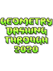 Geometry dash  Geometry dashing through 2020