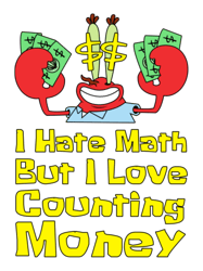 i hate math but i love counting money210