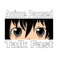 Anime Paused Talk FastT-Shirt4
