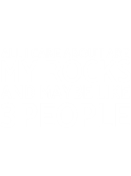 All I Care About Are My Rocks - Funny Geology