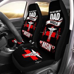 Msn Nurse Car Seat Covers Custom The Best Kind Of Dad Raises A Nurse Car Accessories Meaningful Gifts