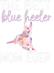 Best Blue Heeler Mom Australian Cattle Dog Mama