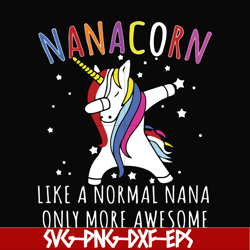 Nanacorn like a normal nana only more awesome svg, png, dxf, eps file FN000805