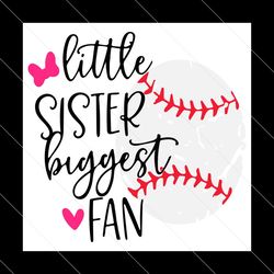 baseball sister svg little sister biggest fan svg baseball cricut?& silhouette sublimation instant download file