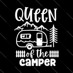Queen Of The Camper Svg, Camp Svg, Camping Svg, Forest Moutain, Funny
