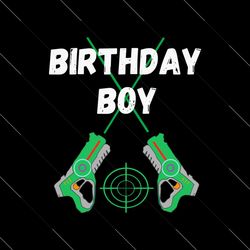 Laser Tag Birthday Boy Party Indoor Lasertag Game Player SVG, Birthday Svg, Gun Svg