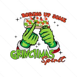 Rolling Up Some Grinchmas Spirit SVG Graphic Design File