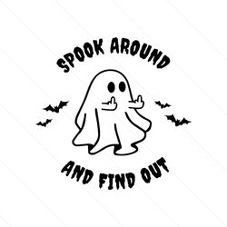 Spook Around And Find Out F*ck Off Halloween SVG Download