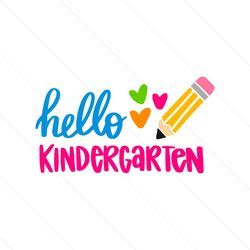 Hello Kindergarten Colorful Hearts Svg Silhouette Cricut Files