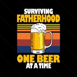Surviving Fatherhood One Beer At A Time PNG