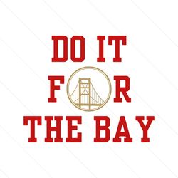 49ers Football Do It For The Bay SVG