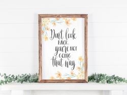 don't look back, you're not going that way, rustic wall decor, cute quotes, motivational quote sign, quote sign, inspira