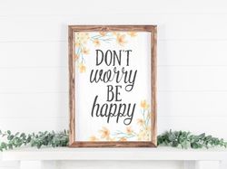 don't worry be happy, song lyrics sign, 80s music, be happy sign, framed wood sign, farmhouse quotes, farmhouse caligrap