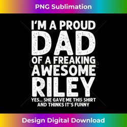Dad Of RILEY Gift Father's Day Funny Personalized Name Joke - Sophisticated PNG Sublimation File - Tailor-Made for Subli