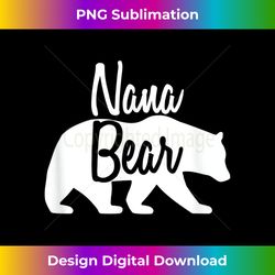 Nana Bear Shirt Nana T-Shirt Tshirt Tee Shirt - Luxe Sublimation PNG Download - Immerse in Creativity with Every Design