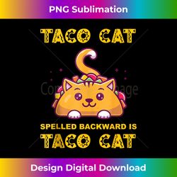 Tacocat Spelled Backward Is Tacocat Funny Cat And Taco Tank Top - Signature Sublimation PNG File
