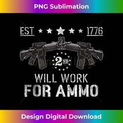 Will work for ammo - funny gun owner