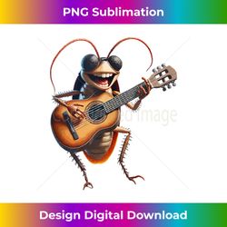 Funny Cockroach Cockroach Playing Guitar Cockroach Meme Tank Top - Signature Sublimation PNG File