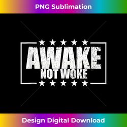 Awake Not Woke Anti Censorship Free Speech Awake Not Woke Tank Top - High-Resolution PNG Sublimation File