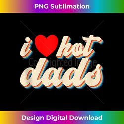 I Love Hot Dads Red Heart Hot Father Retro I Love Hot Dads Tank Top 1 - High-Quality PNG Sublimation Download