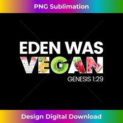 Eden Was Vegan Apparel for Christian Vegans - Retro PNG Sublimation Digital Download