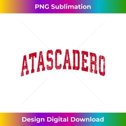 Atascadero California CA Vintage Sports Design Red Design - Aesthetic Sublimation Digital File