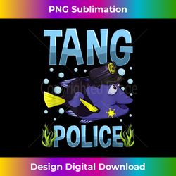 Funny Saltwater Aquarium Blue Tang Police Reef Aquarist Joke - PNG Transparent Digital Download File for Sublimation