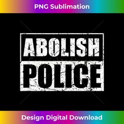 abolish police graphic print - modern sublimation png file