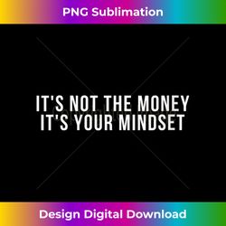 s Money Mindset Motivation 1 - PNG Sublimation Digital Download