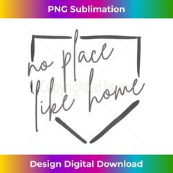 no place like home modern baseball softball 1 - exclusive png sublimation download